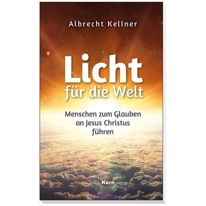 Licht für die Welt, Albrecht Kellner - Paperback - 9783842916401