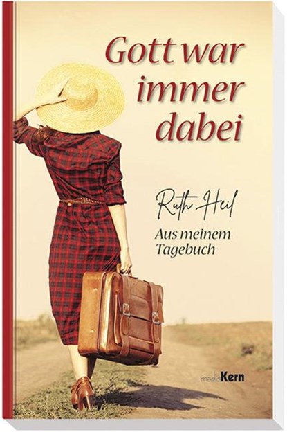 Gott war immer dabei, Ruth Heil - Paperback - 9783842923157