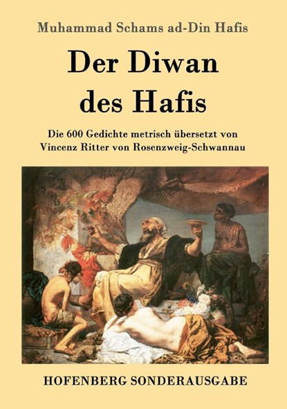 Der Diwan des Hafis, Muhammad Schams Ad-Din Hafis - Paperback - 9783843017282