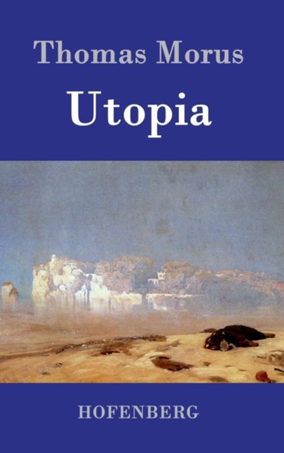 Utopia, Thomas Morus - Gebonden - 9783843023849