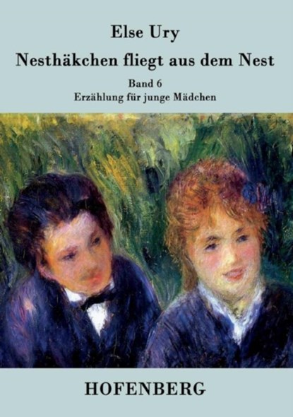 Nesthakchen fliegt aus dem Nest, Else Ury - Paperback - 9783843029506