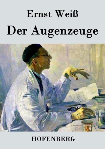 Der Augenzeuge, Ernst Weiss - Paperback - 9783843033114