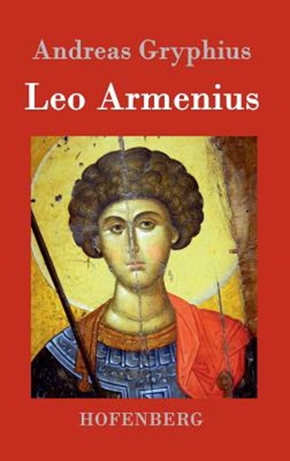 Leo Armenius, Andreas Gryphius - Gebonden - 9783843041164