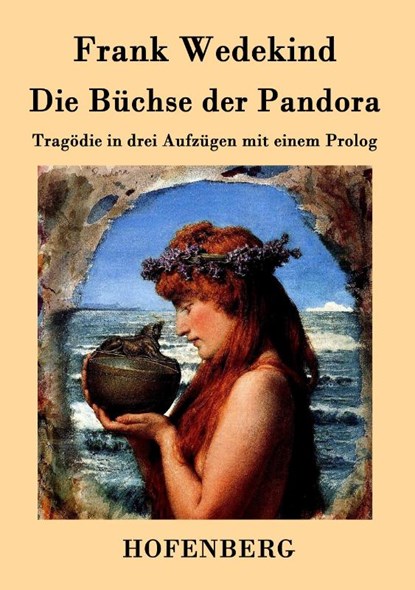 Die Buchse der Pandora, Frank Wedekind - Paperback - 9783843042857