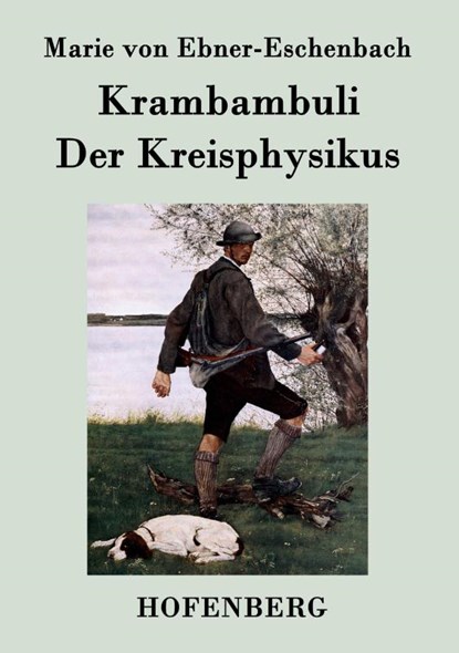 Krambambuli / Der Kreisphysikus, Marie Von Ebner-Eschenbach - Paperback - 9783843043335