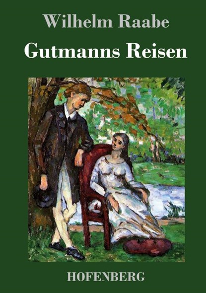 Gutmanns Reisen, Wilhelm Raabe - Gebonden - 9783843044714