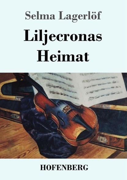 Liljecronas Heimat, Selma Lagerloef - Paperback - 9783843050395
