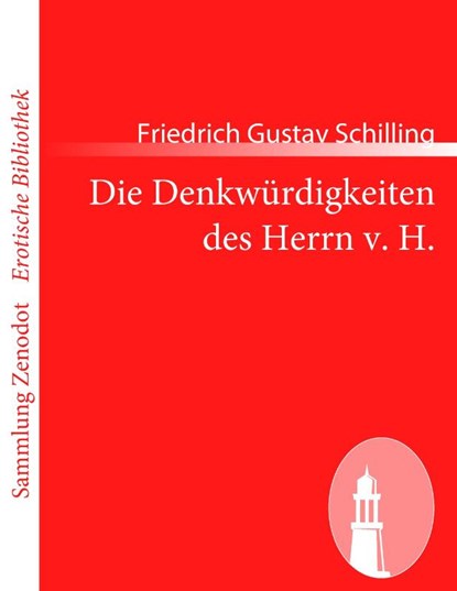 Die Denkwürdigkeiten des Herrn v. H., Friedrich Gustav Schilling - Paperback - 9783843069182