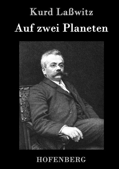 Auf zwei Planeten, Kurd Laßwitz - Gebonden - 9783843072830
