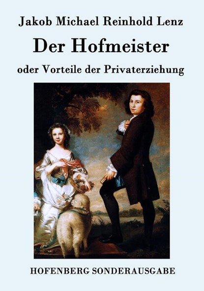 Der Hofmeister oder Vorteile der Privaterziehung, Jakob Michael Reinhold Lenz - Paperback - 9783843077163