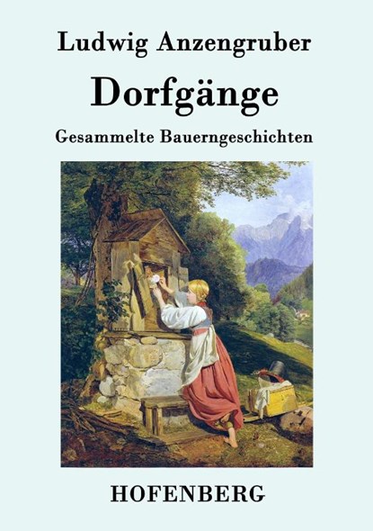 Dorfgange, Ludwig Anzengruber - Paperback - 9783843078870