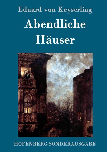 Abendliche Hauser, Eduard Von Keyserling - Gebonden - 9783843087056