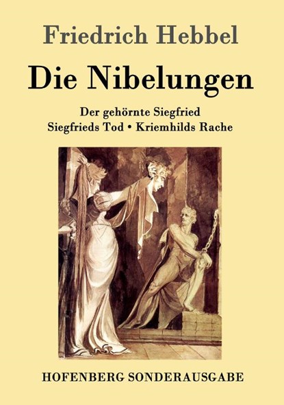 Die Nibelungen, Friedrich Hebbel - Paperback - 9783843099141