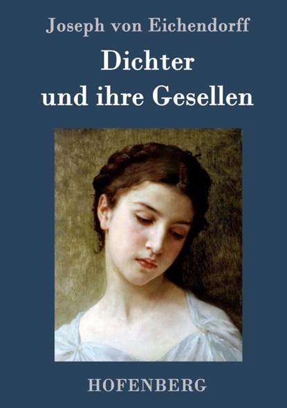 Dichter und ihre Gesellen, Joseph Von Eichendorff - Gebonden - 9783843099400