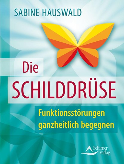 Die Schilddrüse, Sabine Hauswald - Paperback - 9783843412551