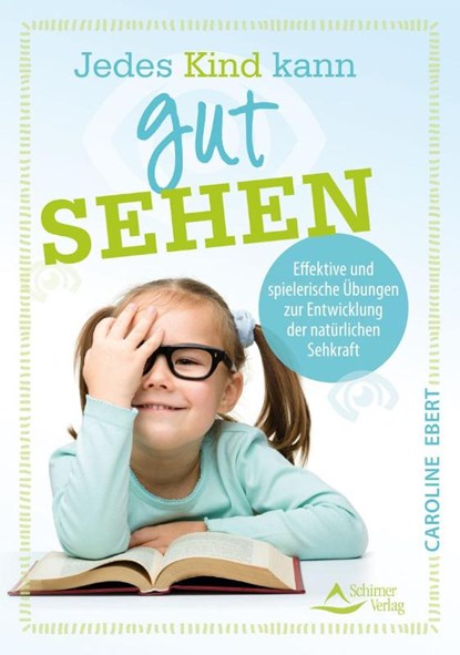 Jedes Kind kann gut sehen, Caroline Ebert - Paperback - 9783843412865
