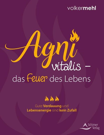Agni vitalis - das Feuer des Lebens, Volker Mehl - Paperback - 9783843413046