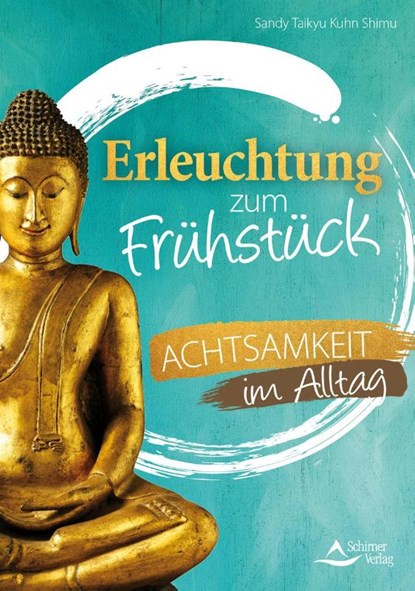 Erleuchtung zum Frühstück, Sandy Taikyu Kuhn Shimu - Paperback - 9783843413619