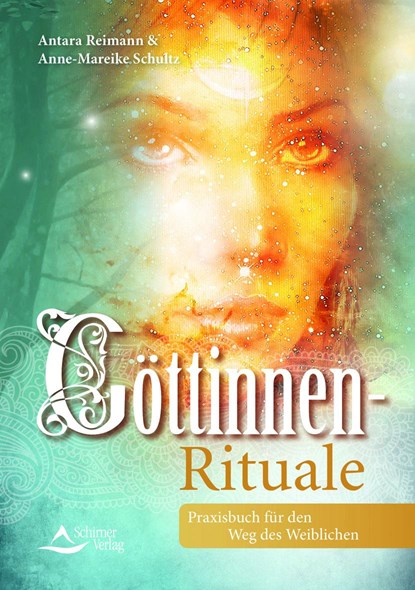 Göttinnen-Rituale, Anne-Mareike Schultz ;  Antara Reimann - Paperback - 9783843414005