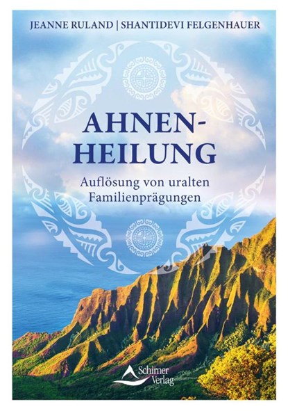 Ahnenheilung, Jeanne Ruland ; Shantidevi Felgenhauer - Paperback - 9783843414388