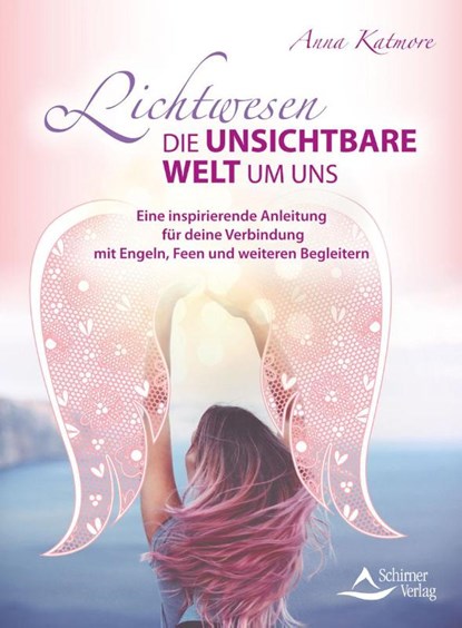 Lichtwesen - die unsichtbare Welt um uns, Anna Katmore - Paperback - 9783843414562