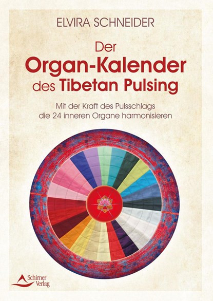 Der Organ-Kalender des Tibetan Pulsing, Elvira Schneider - Gebonden - 9783843414753