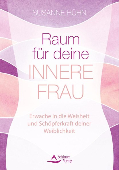 Raum für deine Innere Frau, Susanne Hühn - Paperback - 9783843414869