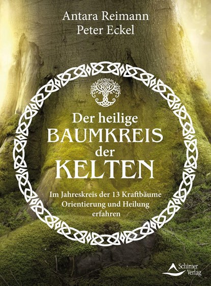 Der heilige Baumkreis der Kelten, Antara Reimann ;  Peter Eckel - Paperback - 9783843415019