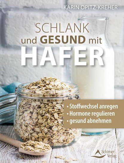 Schlank und gesund mit Hafer, Karin Opitz-Kreher - Paperback - 9783843415248