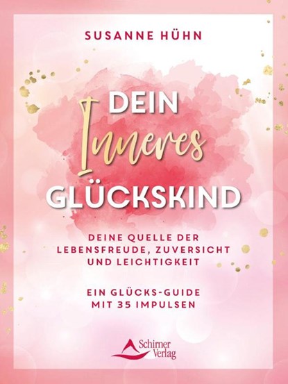 Dein Inneres Glückskind, Susanne Hühn - Paperback - 9783843415774