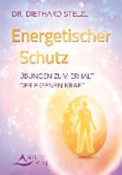 Energetischer Schutz, STELZL,  Diethard - Paperback - 9783843451161