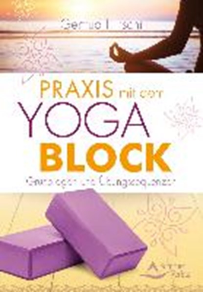 Praxis mit dem Yoga-Block, HIRSCHI,  Gertrud - Paperback - 9783843451444