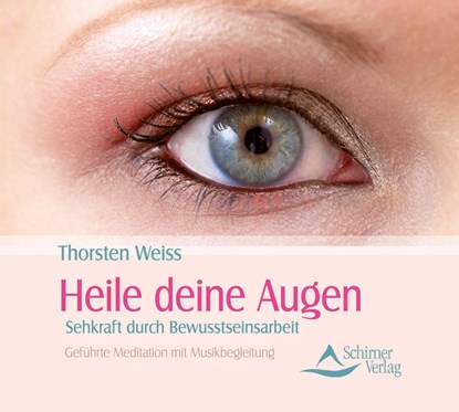 Heile deine Augen, Thorsten Weiss - AVM - 9783843481427