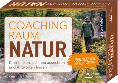 Coachingraum Natur - Kraft tanken, sich neu ausrichten und Antworten finden, Kerstin Peter - Paperback - 9783843491419