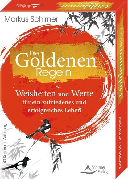 Die Goldenen Regeln- Weisheiten und Werte für ein zufriedenes und erfolgreiches Leben, Markus Schirner - Paperback - 9783843491518