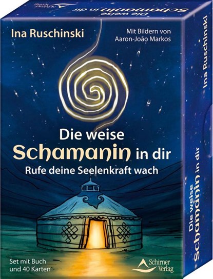 Die weise Schamanin in dir - Rufe deine Seelenkraft wach, Ina Ruschinski ; Aaron-João Markos - Paperback - 9783843492508