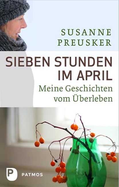 Sieben Stunden im April, Susanne Preusker - Gebonden - 9783843600385