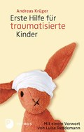 Erste Hilfe für traumatisierte Kinder | Andreas Krüger | 