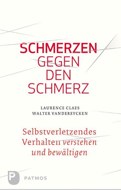 Schmerzen gegen den Schmerz, Laurence Claes ;  Walter Vandereycken - Paperback - 9783843601528