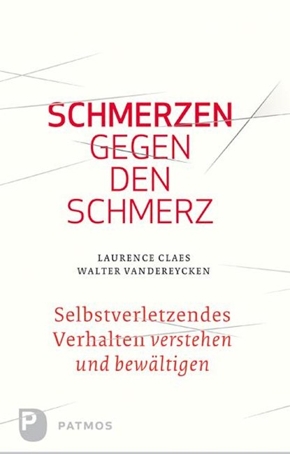 Schmerzen gegen den Schmerz, Laurence Claes ; Walter Vandereycken - Paperback - 9783843601528