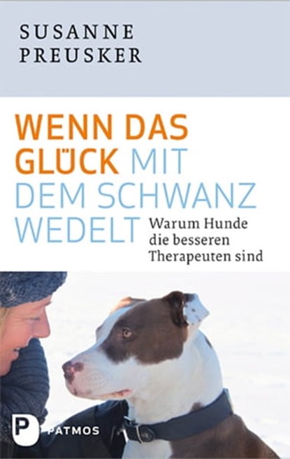 Wenn das Glück mit dem Schwanz wedelt, Susanne Preusker - Ebook - 9783843602655