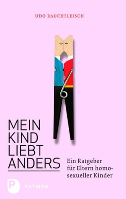 Mein Kind liebt anders, Udo Rauchfleisch - Ebook - 9783843602662