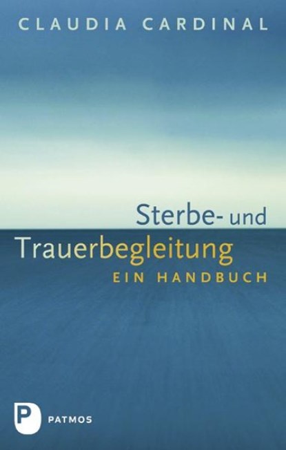 Sterbe- und Trauerbegleitung, Claudia Cardinal - Paperback - 9783843604239
