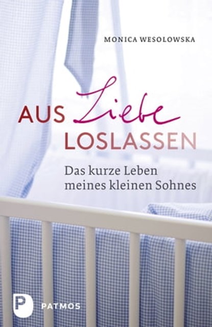 Aus Liebe loslassen, Monica Wesolowska - Ebook - 9783843604918