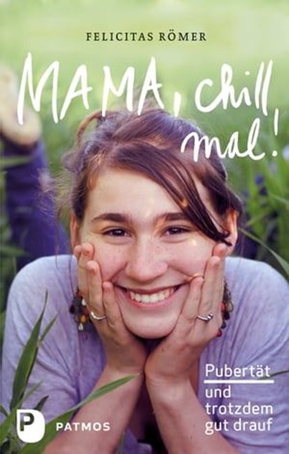 Mama, chill mal!, Felicitas Römer - Ebook - 9783843605304