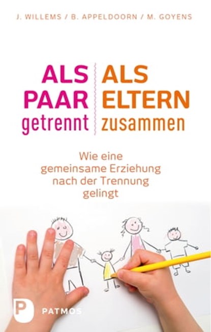 Als Paar getrennt - Als Eltern zusammen, Jos Willems ; Brigit Appeldoorn ; Maaike Goyens - Ebook - 9783843606134
