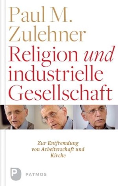 Religion und industrielle Gesellschaft, Paul M. Zulehner - Ebook - 9783843607322