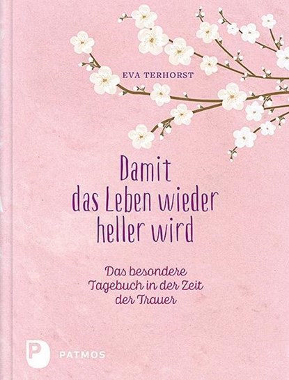 Damit das Leben wieder heller wird, Eva Terhorst - Gebonden - 9783843608664