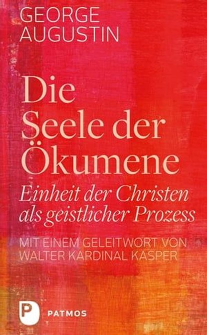 Die Seele der Ökumene, George Augustin - Ebook - 9783843609326