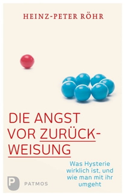 Die Angst vor Zurückweisung, Heinz-Peter Röhr - Ebook - 9783843610612
